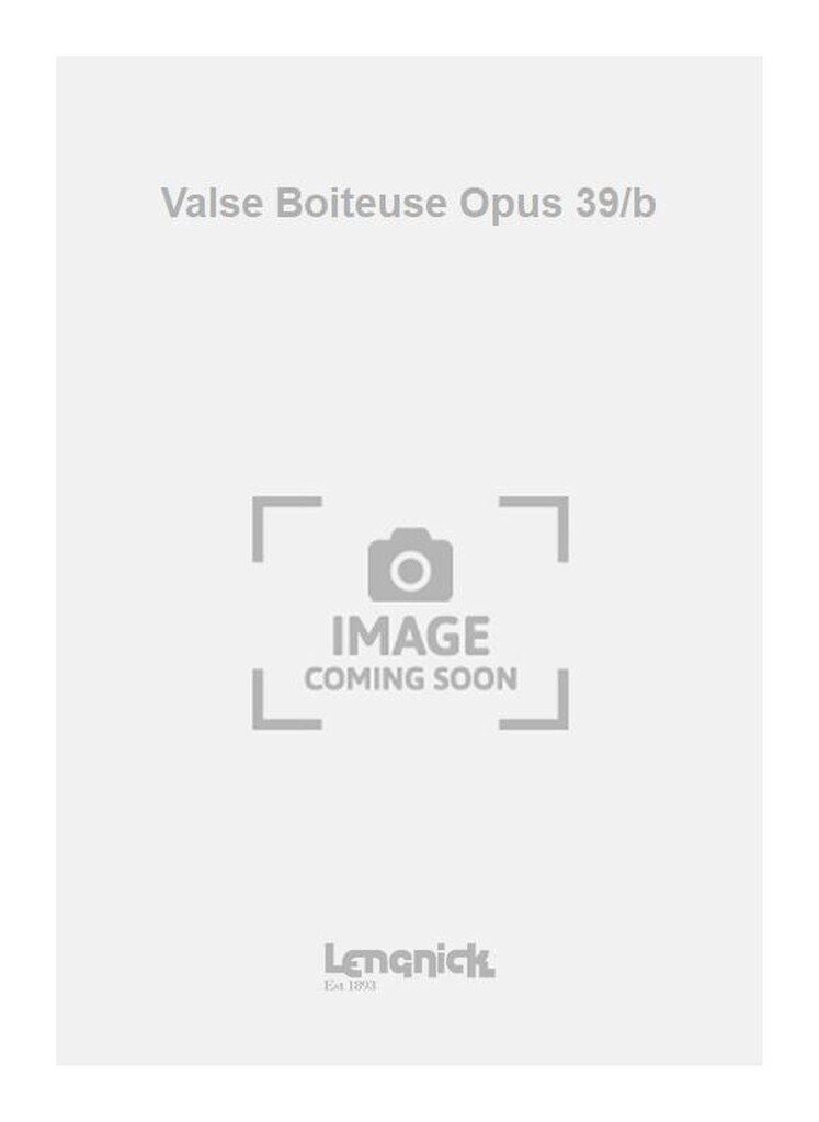 Valse Boiteuse Opus 39/b